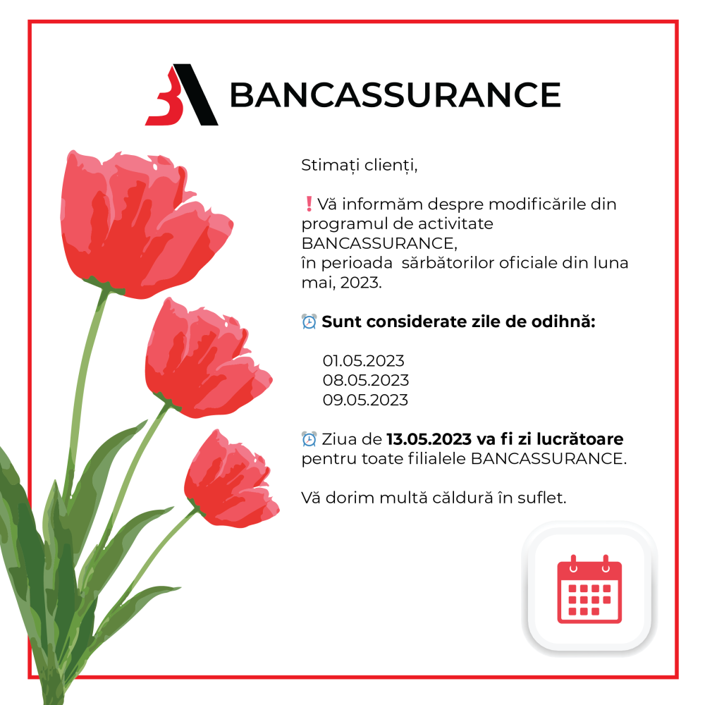 Programul de lucru BANCASSURANCE, în contextul sărbătorilor oficiale din luna mai